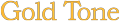 Gold Tone