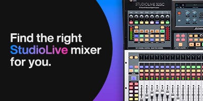 Find the right StudioLive mixer for you.