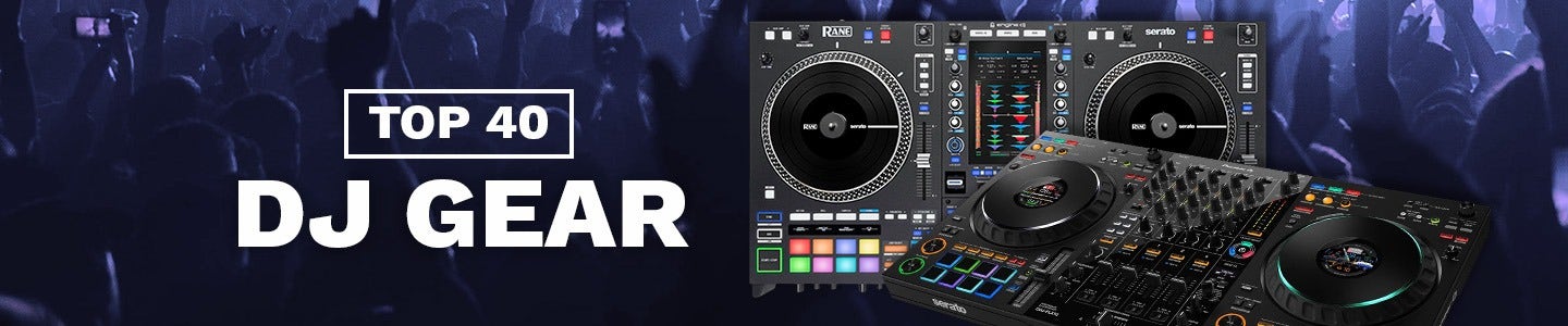 Top 40 DJ Gear