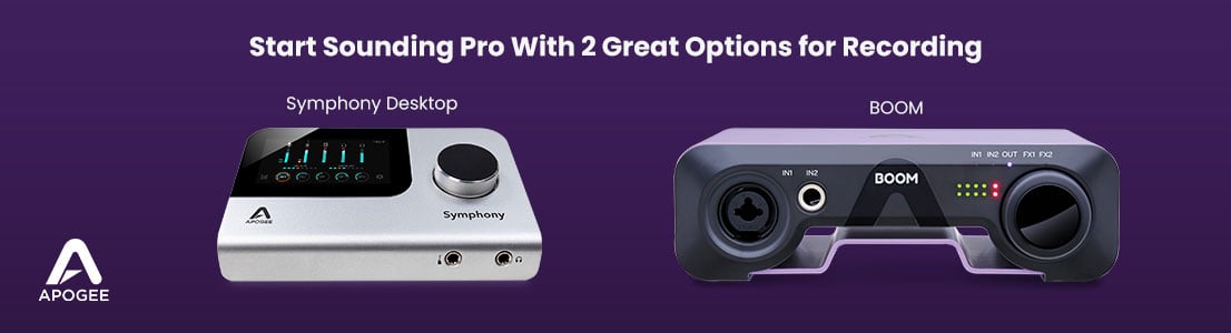 Start Sounding Pro with 2 Great Options for Recording