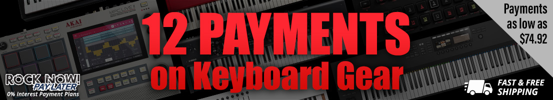 12 Payments on Keyboard Gear