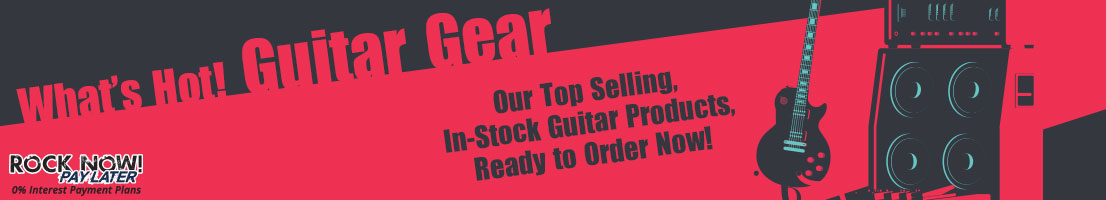 Top Selling In-Stock Guitar Gear